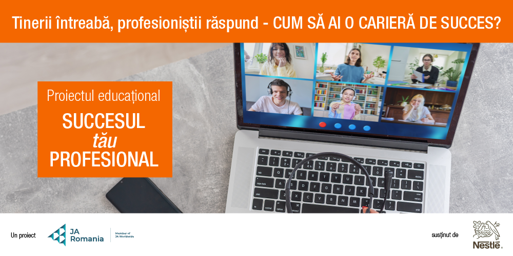 Nestlé România și Junior Achievement continuă proiectul  “Succesul tău profesional” cu trei webinarii pentru studenți și liceeni